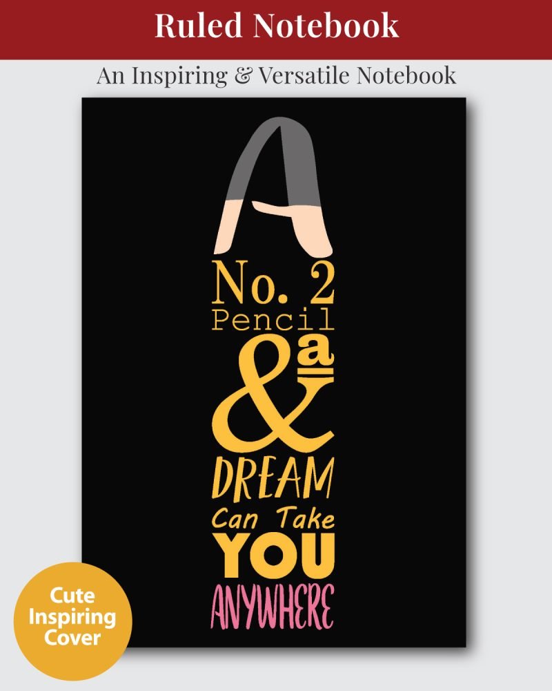 A Number 2 Pencil and A Dream Notebook