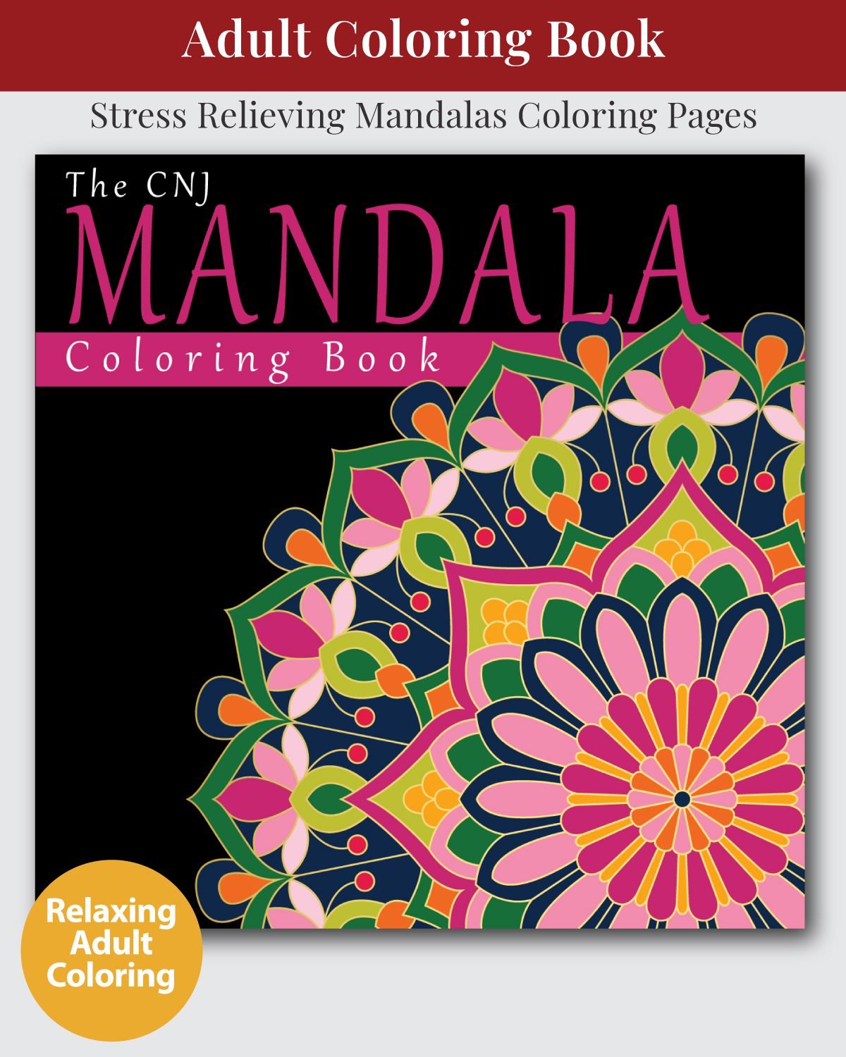 The CNJ Mandala Adult Coloring Book Cover