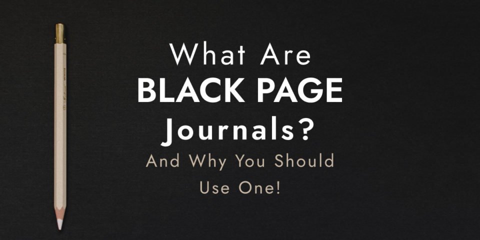What Are Black Paper Journals and Why You Should Use One